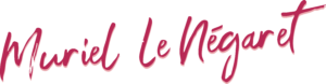 La Signature de Muriel Le Négaret